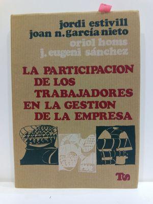 LA PARTICIPACIÓN DE LOS TRABAJADORES EN LA GESTIÓN DE LA EMPRESA. COLECCIÓN TRABAJO Y SOCIEDAD, 16