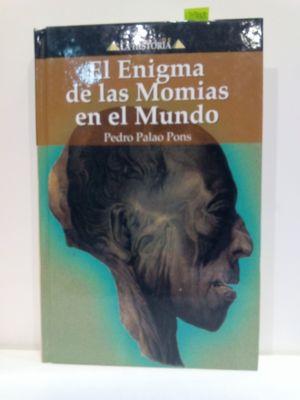 Image du vendeur pour EL ENIGMA DE LAS MOMIAS EN EL MUNDO (ENIGMAS DE LA HISTORIA) mis en vente par Librera Circus