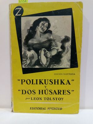 Bild des Verkufers fr POLIKUSHKA / DOS HSARES zum Verkauf von Librera Circus