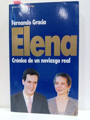 Imagen del vendedor de ELENA. CRNICA DE UN NOVIAZGO REAL a la venta por Librera Circus