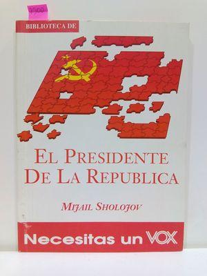 Imagen del vendedor de EL PRESIDENTE DE LA REPBLICA a la venta por Librera Circus