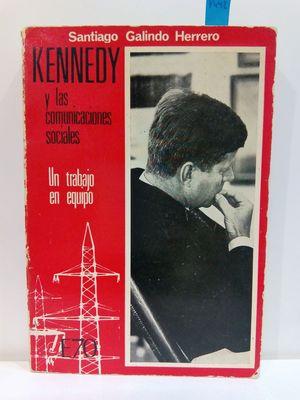 Imagen del vendedor de KENNEDY Y LAS COMUNICACIONES SOCIALES a la venta por Librera Circus