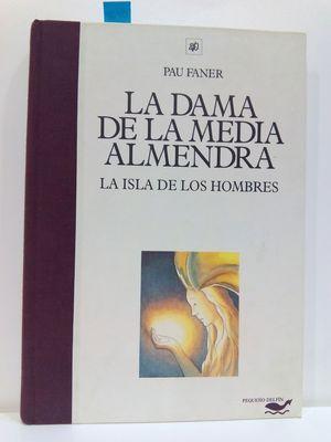 Imagen del vendedor de LA DAMA DE LA MEDIA ALMENDRA, LA ISLA DE LOS HOMBRES a la venta por Librera Circus