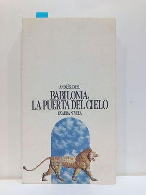 Bild des Verkufers fr BABILONIA, LA PUERTA DEL CIELO zum Verkauf von Librera Circus