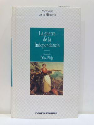 LA GUERRA DE LA INDEPENDENCIA (CON SU COMPRA COLABORA CON LA ONG 'AMISTAD')