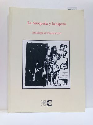 Bild des Verkufers fr BUSQUEDA Y LA ESPERA: ANTOLOGIA DE POESIA JOVEN zum Verkauf von Librera Circus