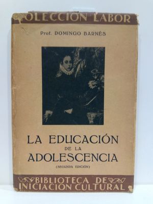 Seller image for LA EDUCACIN DE LA ADOLESCENCIA for sale by Librera Circus