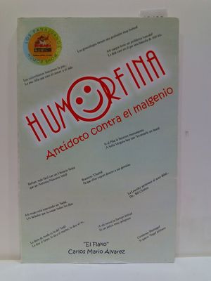Seller image for HUMORFINA: ANTIDOTO CONTRA EL MALGENIO. (CON SU COMPRA COLABORA CON LA ONG 'AMISTAD') for sale by Librera Circus