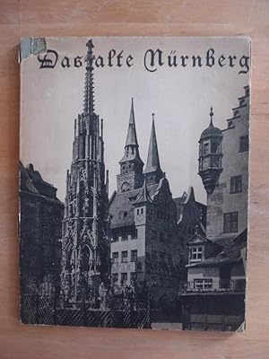 Das alte Nürnberg - Aufgenommen von der Staatlichen Bildstelle Berlin