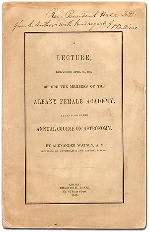 A Lecture, Delivered April 2d, 1845, before the Members of the Albany Female Academy, at the clos...