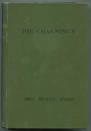 Bild des Verkufers fr The Channings: A Story zum Verkauf von Between the Covers-Rare Books, Inc. ABAA