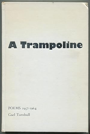 Immagine del venditore per A Trampoline: Poems 1952-1964 venduto da Between the Covers-Rare Books, Inc. ABAA