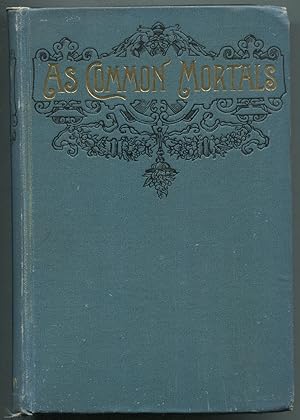 Seller image for As Common Mortals for sale by Between the Covers-Rare Books, Inc. ABAA