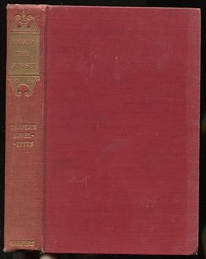 Image du vendeur pour Under the Sunset: Harper's Novelettes mis en vente par Between the Covers-Rare Books, Inc. ABAA