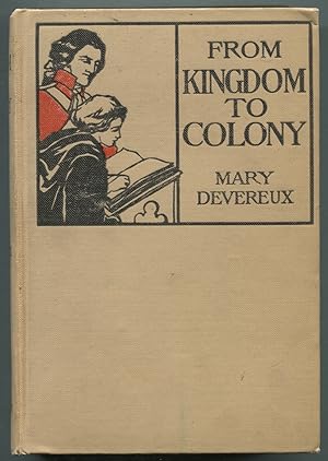 Imagen del vendedor de From Kingdom to Colony a la venta por Between the Covers-Rare Books, Inc. ABAA