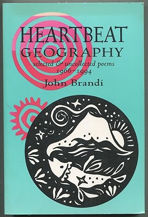 Bild des Verkufers fr Heartbeat Geography: Selected & Uncollected Poems, 1966-1994 zum Verkauf von Between the Covers-Rare Books, Inc. ABAA