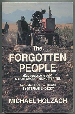 Bild des Verkufers fr The Forgotten People (Das Vergessene Volk): A Year Among the Hutterites zum Verkauf von Between the Covers-Rare Books, Inc. ABAA