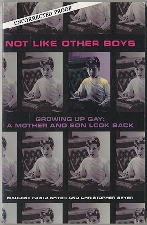 Seller image for Not Like Other Boys. Growing Up Gay: A Mother and Son Look Back for sale by Between the Covers-Rare Books, Inc. ABAA