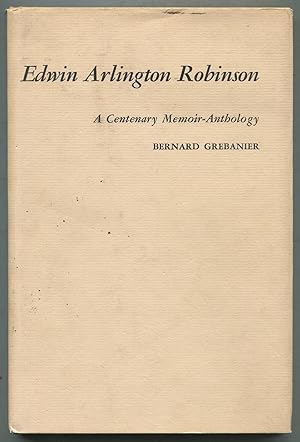 Immagine del venditore per Edwin Arlington Robinson: A Centenary Memoir - Anthology venduto da Between the Covers-Rare Books, Inc. ABAA