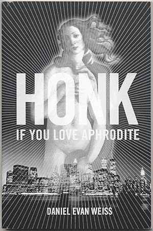 Seller image for Honk: If You Love Aphrodite for sale by Between the Covers-Rare Books, Inc. ABAA