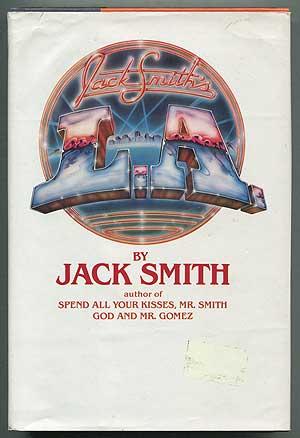 Seller image for Jack Smith's L.A. for sale by Between the Covers-Rare Books, Inc. ABAA