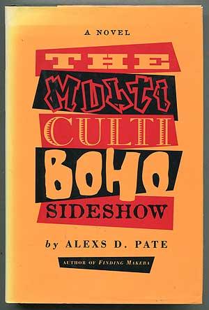 Bild des Verkufers fr The Multicultiboho Sideshow zum Verkauf von Between the Covers-Rare Books, Inc. ABAA