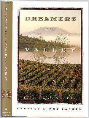 Bild des Verkufers fr Dreamers of the Valley of Plenty: A Portrait of the Napa Valley zum Verkauf von Between the Covers-Rare Books, Inc. ABAA