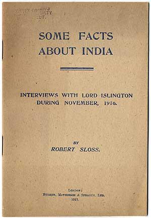 Seller image for Some Facts About India: Interviews with Lord Islington During November 1916 for sale by Between the Covers-Rare Books, Inc. ABAA