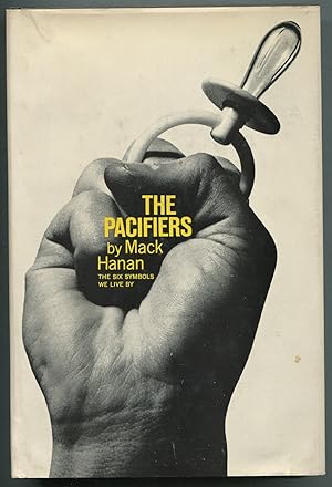 Bild des Verkufers fr The Pacifiers: The Six Symbols We Live By zum Verkauf von Between the Covers-Rare Books, Inc. ABAA