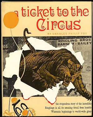 Bild des Verkufers fr A Ticket to the Circus: A Pictorial History of The Incredible Ringlings zum Verkauf von Between the Covers-Rare Books, Inc. ABAA