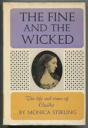 Image du vendeur pour The Fine and the Wicked: The Life and Times of Ouida mis en vente par Between the Covers-Rare Books, Inc. ABAA