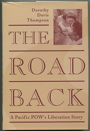 Seller image for The Road Back: A Pacific POW's Liberation Story for sale by Between the Covers-Rare Books, Inc. ABAA