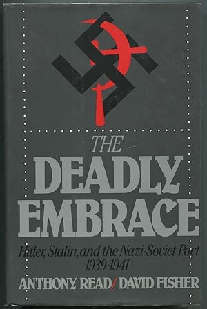 Imagen del vendedor de The Deadly Embrace: Hitler, Stalin and the Nazi-Soviet Pact, 1939-1941 a la venta por Between the Covers-Rare Books, Inc. ABAA