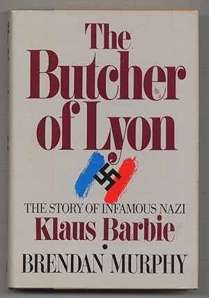 Bild des Verkufers fr The Butcher of Lyon: The Story of Infamous Nazi Klaus Barbie zum Verkauf von Between the Covers-Rare Books, Inc. ABAA