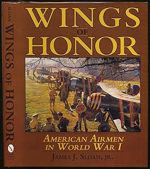 Bild des Verkufers fr Wings of Honor: American Airmen in World War I: A Compilation of All United States Pilots, Observers, Gunners and Mechanics Who Flew Against the Enemy in the War of 1914-1918 zum Verkauf von Between the Covers-Rare Books, Inc. ABAA