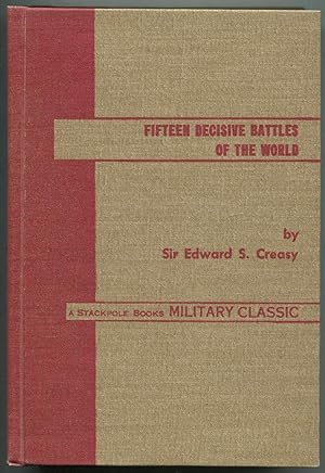 Seller image for The Fifteen Decisive Battles Of The World for sale by Between the Covers-Rare Books, Inc. ABAA