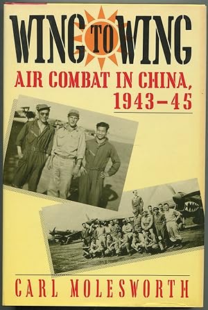 Bild des Verkufers fr Wing to Wing: Air Combat in China, 1943-45 zum Verkauf von Between the Covers-Rare Books, Inc. ABAA