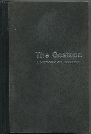 Bild des Verkufers fr The Gestapo: A History of Horror zum Verkauf von Between the Covers-Rare Books, Inc. ABAA