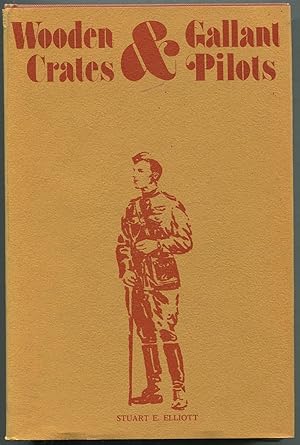 Seller image for Wooden Crates & Gallant Pilots for sale by Between the Covers-Rare Books, Inc. ABAA