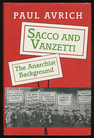 Bild des Verkufers fr Sacco and Vanzetti: The Anarchist Background zum Verkauf von Between the Covers-Rare Books, Inc. ABAA