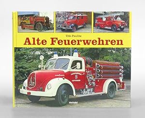 Immagine del venditore per Alte Feuerwehren. Mercedes-Benz, Ford, Opel. (= Alte Feuerwehren 1). venduto da Antiquariat An der Rott Oswald Eigl