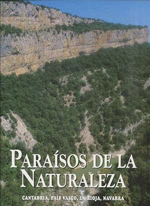 PARAISOS DE LA NATURALEZA: CANTABRIA, PAIS VASCO, LA RIOJA, NAVARRA.
