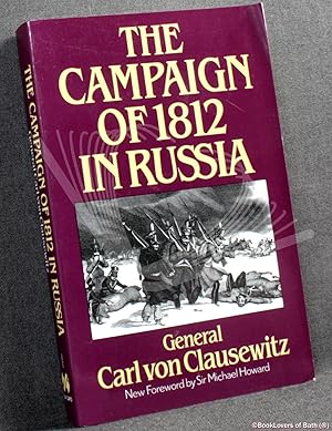 Imagen del vendedor de The Campaign of 1812 in Russia a la venta por BookLovers of Bath