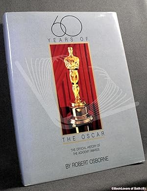 Bild des Verkufers fr 60 Years of the Oscar: The Official History of the Academy Awards zum Verkauf von BookLovers of Bath