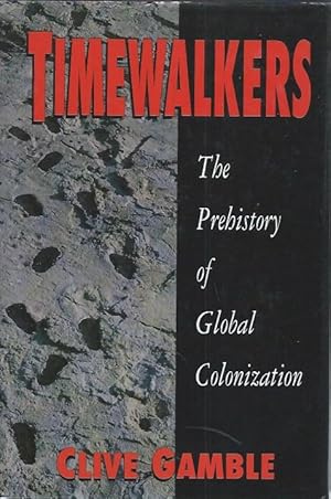 Bild des Verkufers fr Timewalkers _ The Prehistory of Global Colonization zum Verkauf von San Francisco Book Company