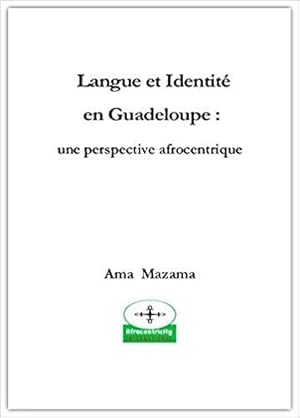 Bild des Verkufers fr Langue et Identit en Guadeloupe: une perspective afrocentrique zum Verkauf von Tamery