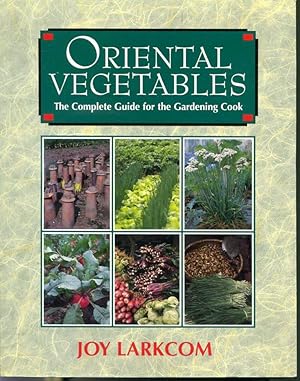 Immagine del venditore per Oriental Vegetables - The Complete Guide for the Gardening Cook venduto da Librairie Le Nord