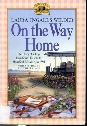 Bild des Verkufers fr On the Way Home - The Diary of a Trip from South Dakota to Mansfield, Missouri, in 1894 zum Verkauf von Librairie Le Nord