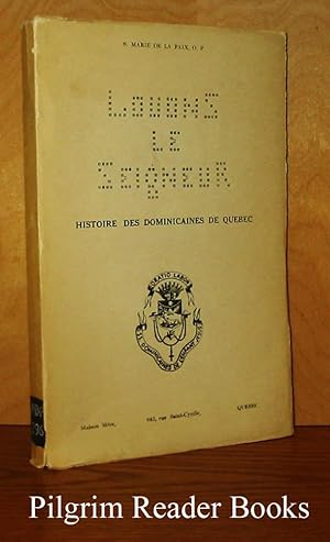 Louons le Seigneur: Historie des Dominicaines de Québec. (Les Soeurs Dominicaines de l'Enfant Jés...