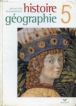 Image du vendeur pour HISTOIRE GEOGRAPHIE, INITIATION ECONOMIQUE, 5e mis en vente par Le-Livre